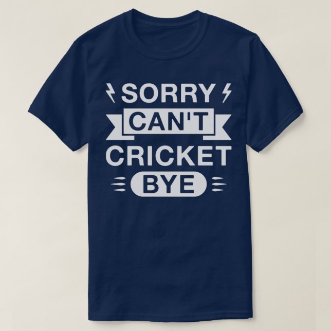 Ledsen Cant Cricket Adjö Funny Cricketer Say T Shirt (Design framsida)
