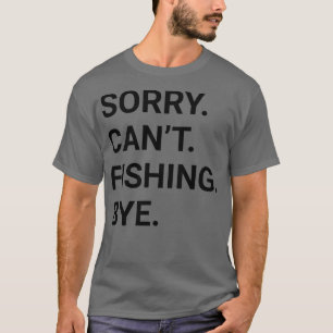 Ledsen Cant FISHING Adjö Funny FISHING 2 T Shirt