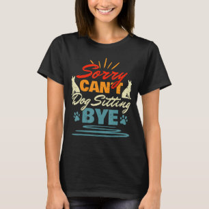 Ledsen Cant Hund Sitta Adjö Hund Sitter Animal Pet T Shirt
