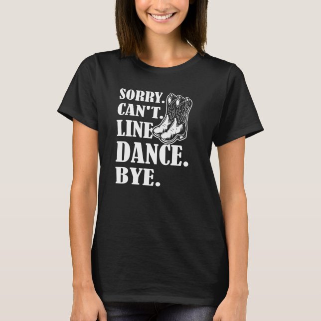 Ledsen Cant Line Dance AdjLine Dancing T Shirt (Framsida)