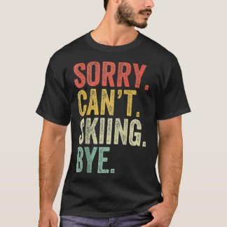 Ledsen Cant Skiing Skier Ski Funny Vin T Shirt