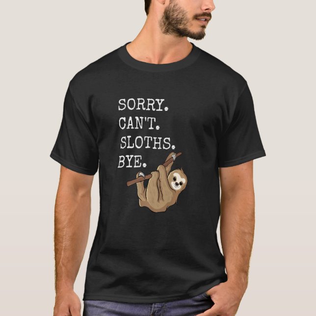 Ledsen Cant Sloths Adjö Meme Funny Humor Lazy Intr T Shirt (Framsida)