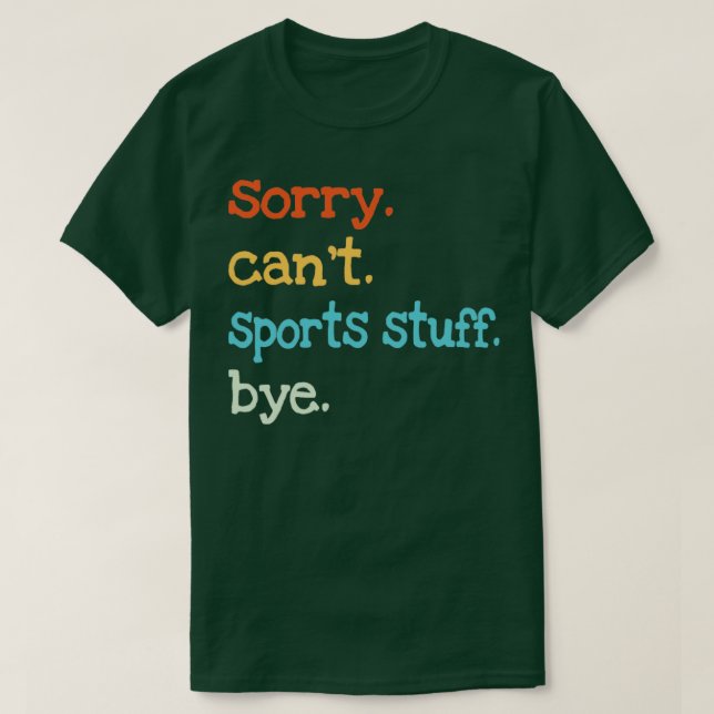 Ledsen Cant Sports Saker Adjö T Shirt (Design framsida)
