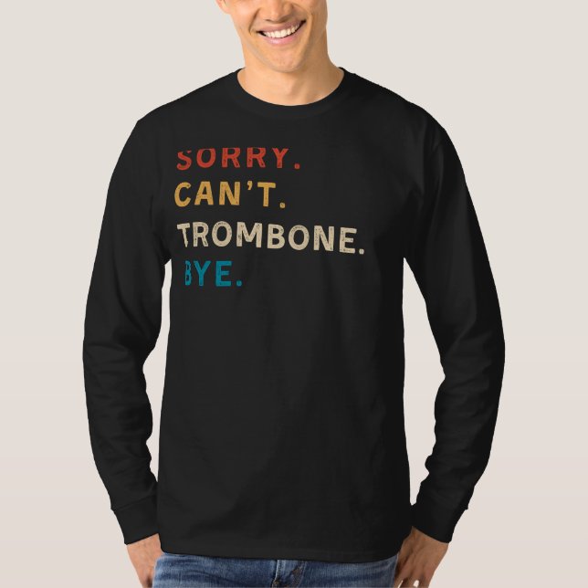 Ledsen Cant Trombone Adjö | Funny Trombone Tee (Framsida)