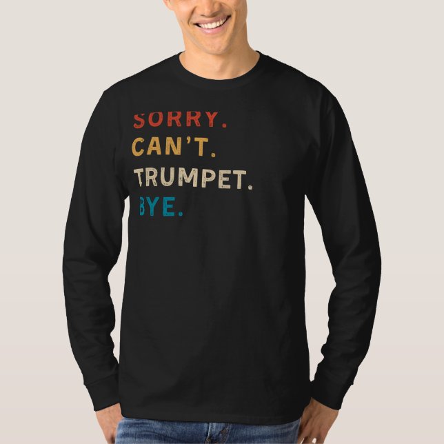Ledsen Cant Trumpet Adjö | Funny Trumpet Tee (Framsida)
