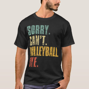 Ledsen Cant Volleyball Adjö Volleyball Ord T Shirt
