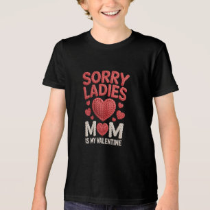 Ledsen damer mamma är min valentin rolig t shirt