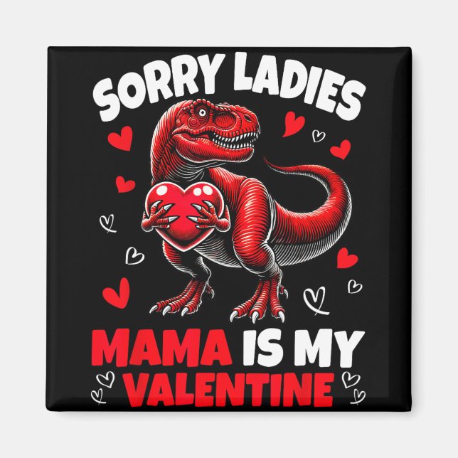Ledsen damer mamma är min valentine dinosaurie hål magnet (Framsidan)