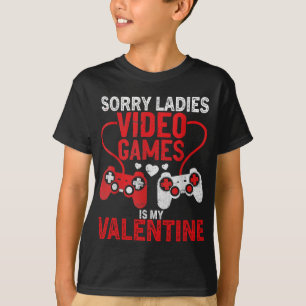 Ledsen damer videospel är min valentin t shirt