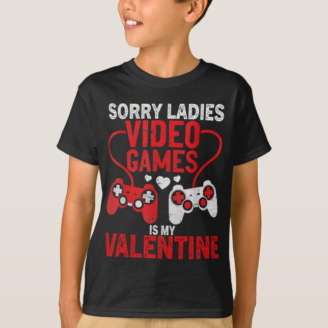Ledsen damer videospel är min valentin t shirt (Framsida)
