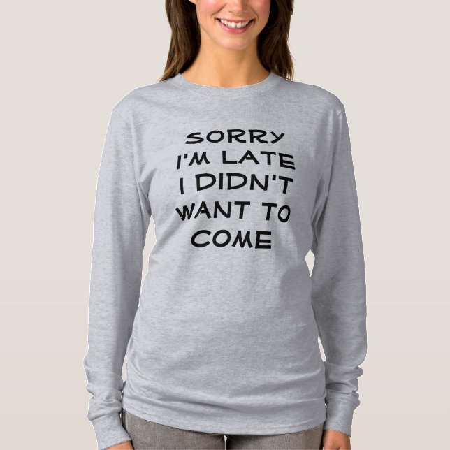 Ledsen för att jag är sen tee shirt (Framsida)