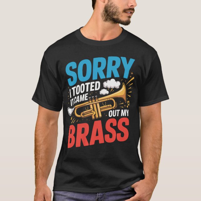 Ledsen för att jag pruttade Det kom ut ur min mäss T Shirt (Framsida)