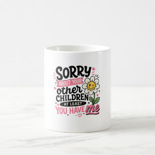 Ledsen för dina barn Söt Rolig Mamma mödrar Kaffemugg