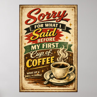 Ledsen för vad jag sa innan kaffe Vintage konst Poster