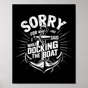Ledsen för vad jag sa medan jag dockade båten Roli Poster