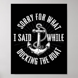 Ledsen för vad jag sa när jag dockade båten - Boa Poster