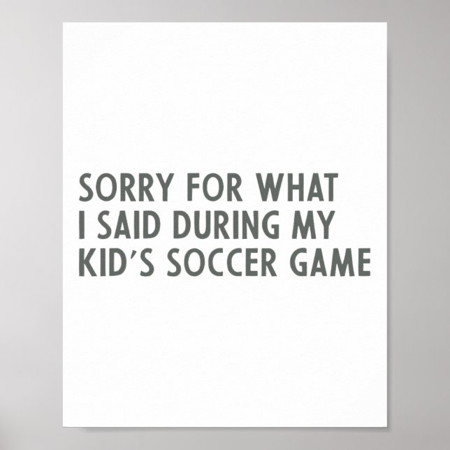 Ledsen för vad jag sa under min kids fotbollsmatch poster (Framsidan)