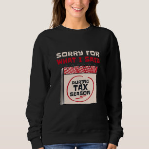Ledsen för vad jag sa under taxeringssäsongen peng t shirt