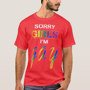 Ledsen Girls Im Gay T Shirt