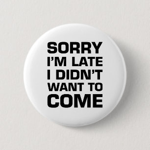 Ledsen I-förmiddag, sent som jag inte önskade att Knapp