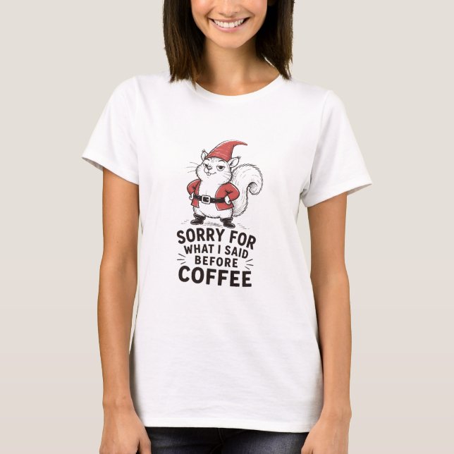 Ledsen Innan Kaffe Ekorre T Shirt (Framsida)