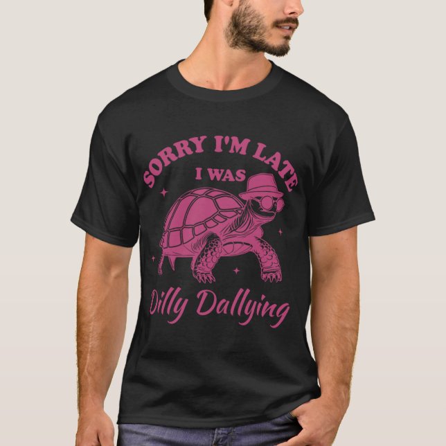 Ledsen jag är sen jag pillar med en kille t shirt (Framsida)