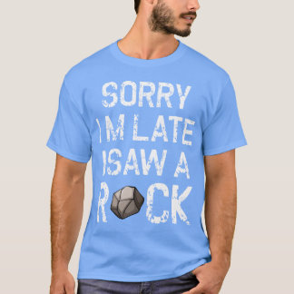 Ledsen jag är sen jag såg en sten Cool retro T Shirt