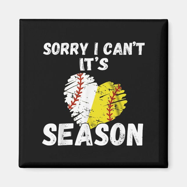 Ledsen, jag kan inte. Det är baseboll-softboll-säs Magnet (Framsidan)