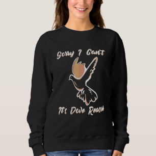 Ledsen jag kan inte Det är Duvans skull Duvor Duvo T Shirt