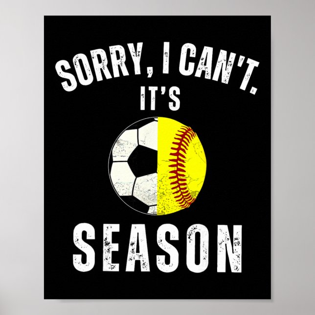 Ledsen, jag kan inte. Det är fotboll och softbolls Poster (Framsidan)