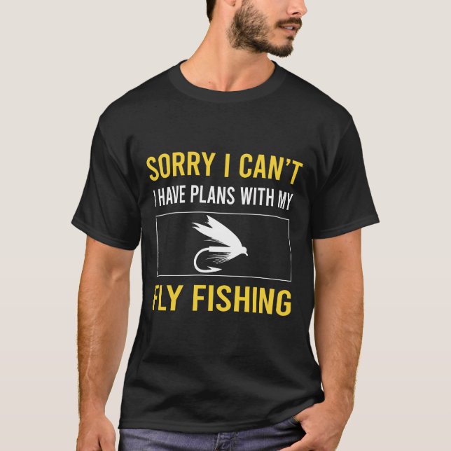 Ledsen, jag kan inte fly fishing t shirt (Framsida)