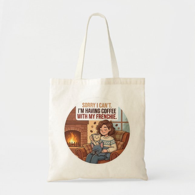 Ledsen, jag kan inte. Jag dricker kaffe med min fr Tygkasse (Framsidan)