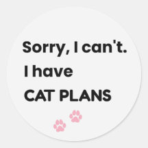 Ledsen, jag kan inte, jag har kattplaner Design