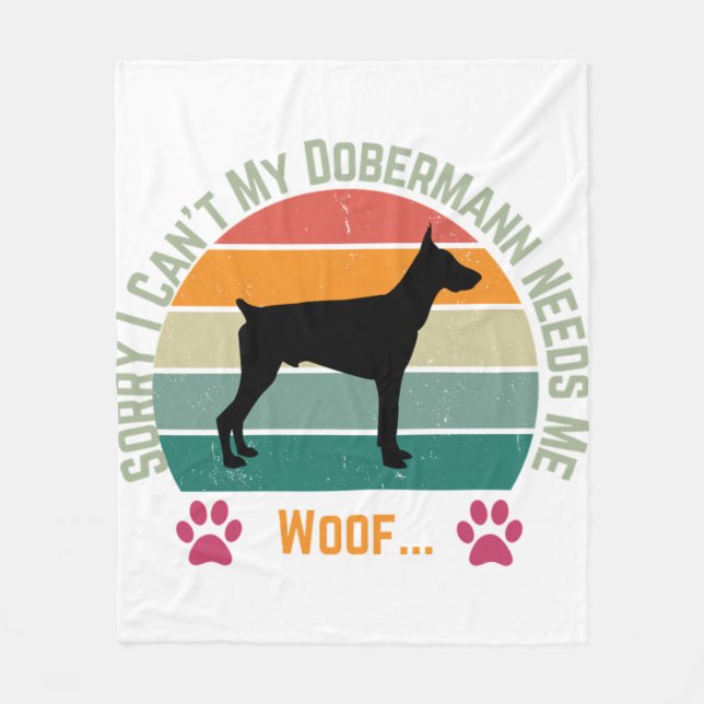 Ledsen, jag kan inte. Min dobermann behöver mig Fleecefilt (Framsidan)
