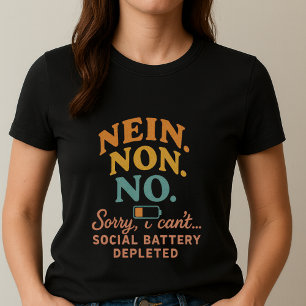 Ledsen, jag kan inte Rolig Introvert Tee; NEJ. NON T Shirt