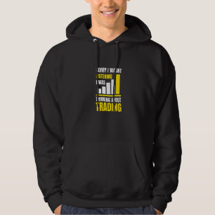 Ledsen, jag lyssnade inte  handel Börs Hoodie