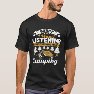 Ledsen, jag lyssnade inte, jag tänkte på Campi T Shirt