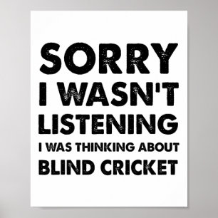 Ledsen jag lyssnade inte Roligt Blind cricket  Poster