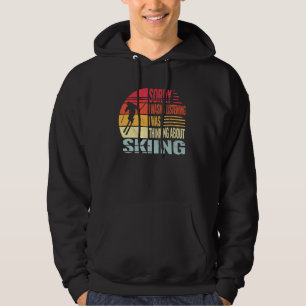 Ledsen jag lyssnade inte Snöskidåkare och retro sn Hoodie