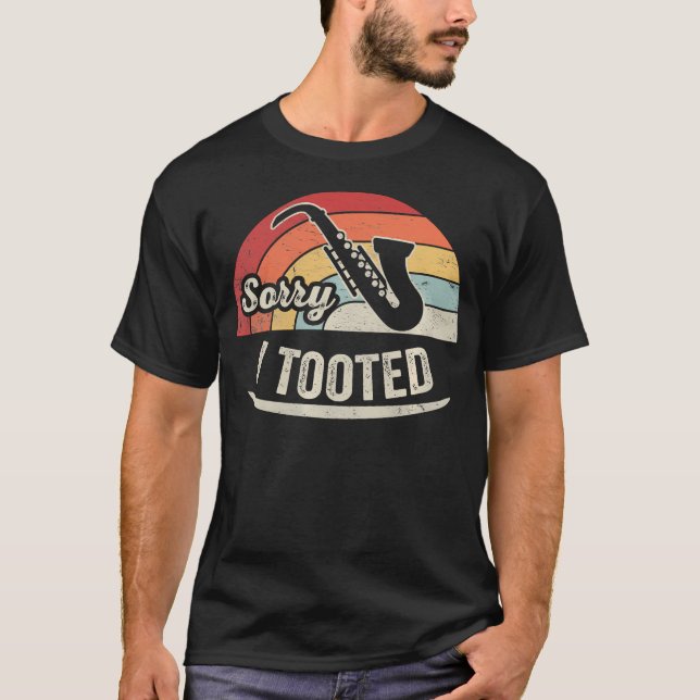 Ledsen jag pruttade rolig saxofonspelare t shirt (Framsida)