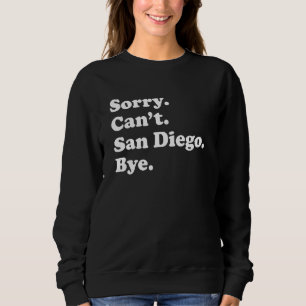 Ledsen Kan Inte Bye Semester Ö San Diego T Shirt