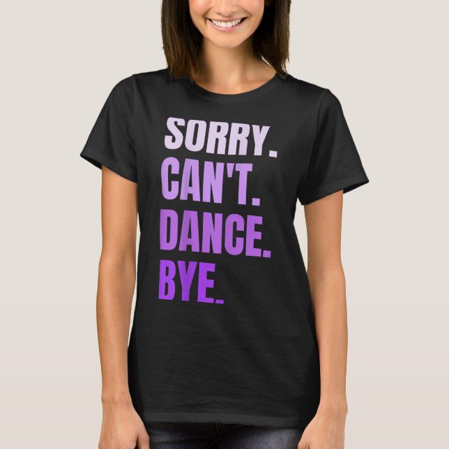 Ledsen Kan Inte Dansa Hej Retro Rollig Dansare Dan T Shirt (Framsida)