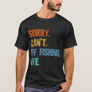 Ledsen Kan Inte Flygfiske Hej Då T Shirt