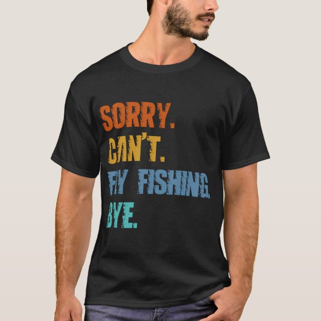 Ledsen Kan Inte Flygfiske Hej Då T Shirt (Framsida)