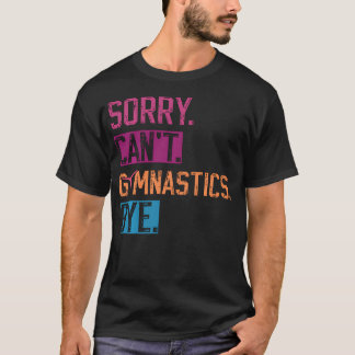 Ledsen Kan Inte Gymnastik Hej Då Rolig Gymnastik T Shirt
