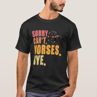Ledsen Kan Inte Hästar Adjö Ridning Hästälskare T Shirt