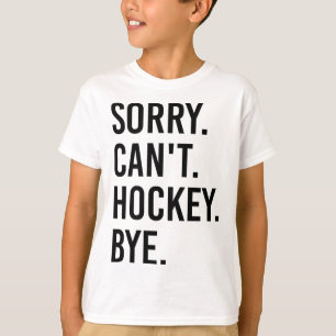Ledsen Kan Inte Hockey Adjö Rolig Hockeyspelare (1 T Shirt