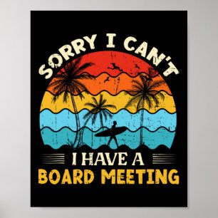 Ledsen kan inte, jag har ett styrelsemöte Surfing Poster