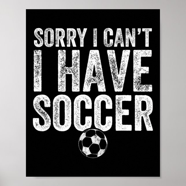 Ledsen kan inte jag har fotboll - Fotbollsspelarep Poster (Framsidan)