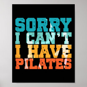 Ledsen kan inte jag har Pilates träning övning Pil Poster
